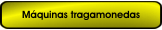 Máquinas tragamonedas
