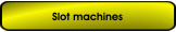 Slot machines